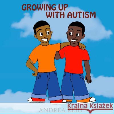 Growing Up With Autism Andrea Reid 9781642544794 Lift Bridge Publishing - książka