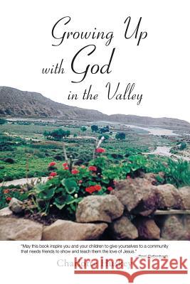 Growing up with God in the Valley Charlotte Huskey 9781546270843 Authorhouse - książka