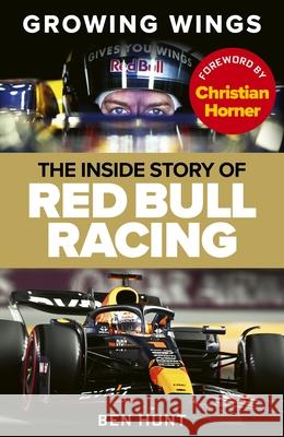 Growing Wings: The inside story of Red Bull Racing Ben Hunt 9781529929348 Ebury Publishing - książka