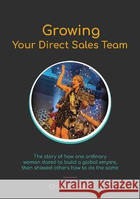 Growing Your Direct Sales Team Christine Tylee 9780646869162 Christine Tylee Pty Ltd - książka