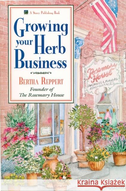 Growing Your Herb Business Bertha Reppert 9780882666129 Storey Books - książka