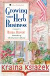Growing Your Herb Business Bertha Reppert 9780882666129 Storey Books