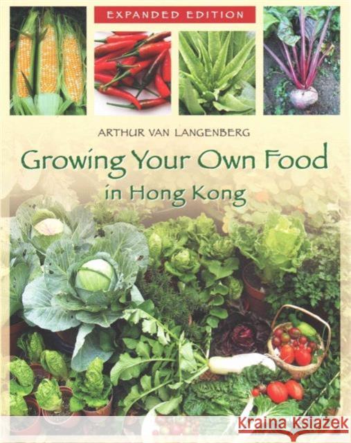 Growing Your Own Food in Hong Kong Arthur Va 9789629966478 Chinese University Press - książka