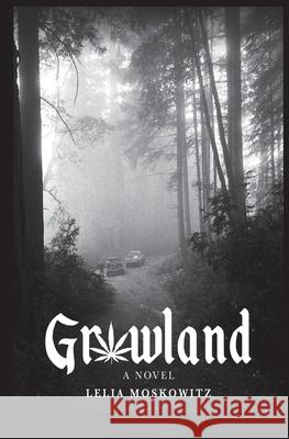 Growland Lelia Moskowitz 9781947112346 Humboldt State University Press - książka