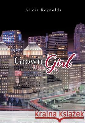 Grown Little Girl Alicia Reynolds 9781647017187 Page Publishing, Inc. - książka