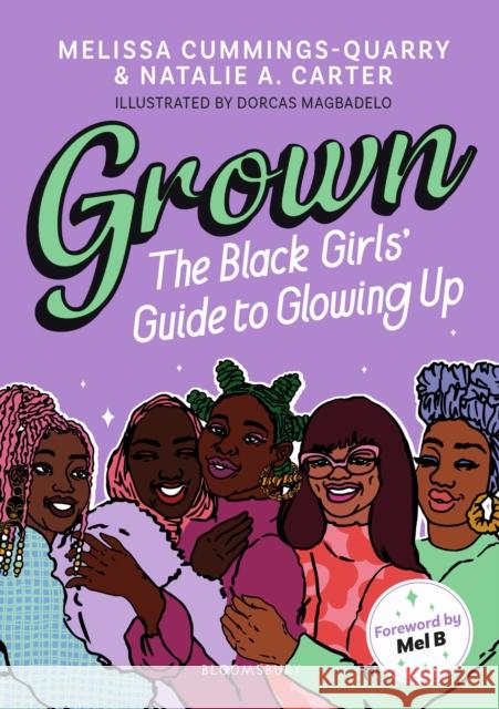 Grown: The Black Girls' Guide to Glowing Up Natalie A Carter 9781526623713 Bloomsbury Publishing PLC - książka