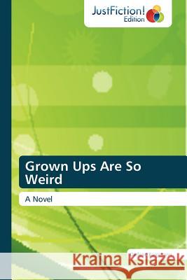 Grown Ups Are So Weird Bargmann Darlene 9783845448534 Justfiction Edition - książka