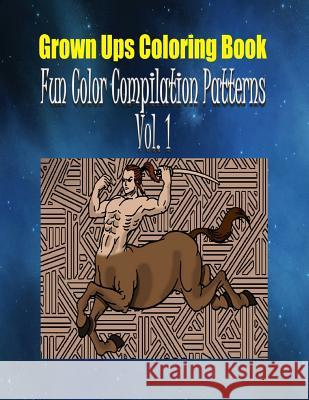 Grown Ups Coloring Book Fun Color Compilation Patterns Vol. 1 Tandra Hodges 9781534729247 Createspace Independent Publishing Platform - książka