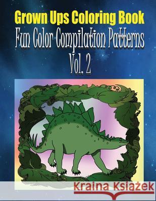 Grown Ups Coloring Book Fun Color Compilation Patterns Vol. 2 Mandalas Tandra Hodges 9781534730496 Createspace Independent Publishing Platform - książka