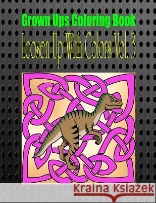 Grown Ups Coloring Book Loosen Up With Colors Vol. 3 Mandalas Williams, David 9781534741591 Createspace Independent Publishing Platform - książka