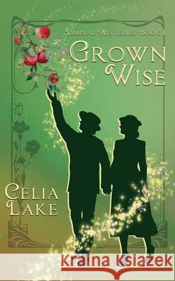 Grown Wise Celia Lake 9781957143231 Celia Lake - książka