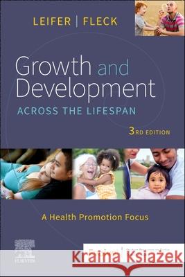 Growth and Development Across the Lifespan: A Health Promotion Focus Eve (Lecturer, College of Health and Human Development, California State University, Northridge, Los Angeles, California 9780323809405 Elsevier - Health Sciences Division - książka