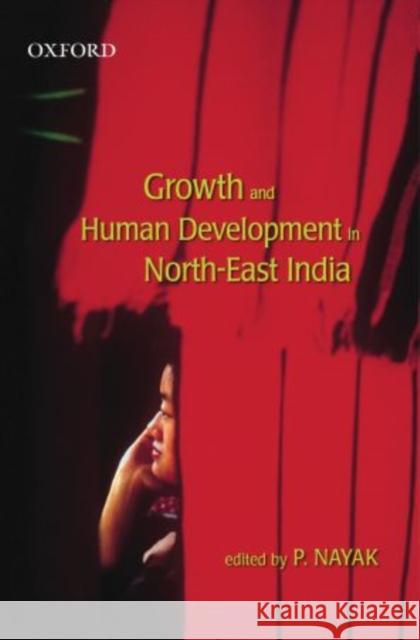 Growth and Human Development in North-East India Purushottam Nayak 9780198063636 Oxford University Press, USA - książka