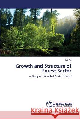 Growth and Structure of Forest Sector Pal, Sat 9783659720406 LAP Lambert Academic Publishing - książka