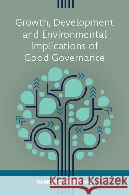 Growth, Development and Environmental Implications of Good Governance Ramesh Chandra (Vidyasagar University, India) Das 9781837080311 Emerald Publishing Limited - książka