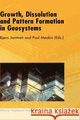 Growth, Dissolution and Pattern Formation in Geosystems  9780412832406 KLUWER ACADEMIC PUBLISHERS GROUP - książka