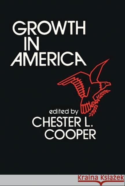 Growth in America Chester L. Cooper 9780837185965 Greenwood Press - książka