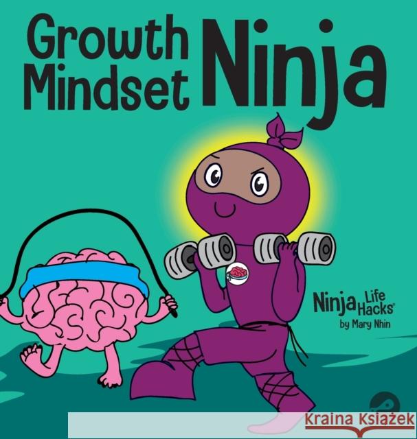 Growth Mindset Ninja: A Children's Book About the Power of Yet Mary Nhin Rebecca Yee Jelena Stupar 9781637310175 Grow Grit Press LLC - książka