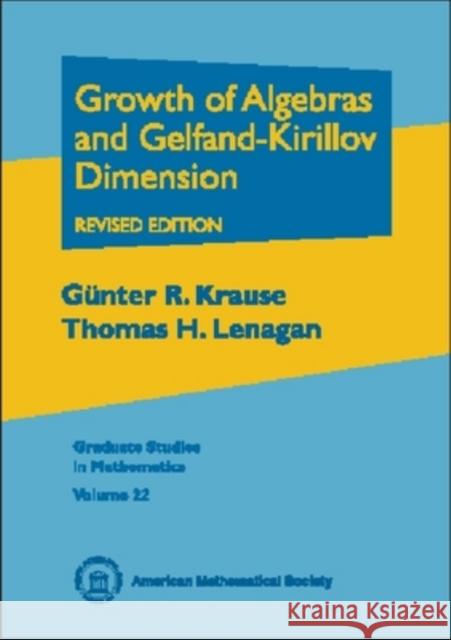 Growth of Algebras and Gelfand-Kirillov Dimension G. R. Krause T. H. Lenagan 9780821808597 AMERICAN MATHEMATICAL SOCIETY - książka