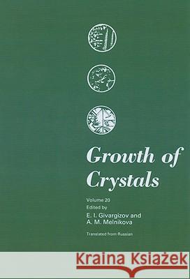 Growth of Crystals E. I. Givargizov A. M. Melnikova Dennis W. Wester 9780306181207 Plenum Publishing Corporation - książka