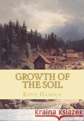 Growth of the Soil Knut Hamsun 9781451540772 Createspace - książka