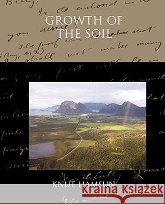 Growth of the Soil Knut Hamsun 9781605979229 STANDARD PUBLICATIONS, INC - książka