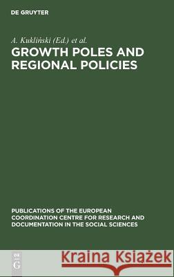 Growth Poles and Regional Policies: A Seminar Antoni Kuklinski Riccardo Petrella 9789027969774 de Gruyter Mouton - książka