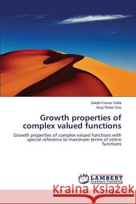 Growth properties of complex valued functions Datta Sanjib Kumar 9783659369964 LAP Lambert Academic Publishing - książka