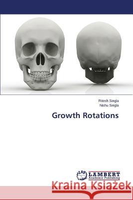 Growth Rotations Singla Nishu 9783659743306 LAP Lambert Academic Publishing - książka