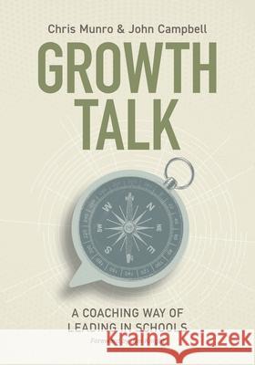 Growth Talk: A Coaching Way of Leading in Schools Chris Munro John Campbell 9781416634140 ASCD - książka