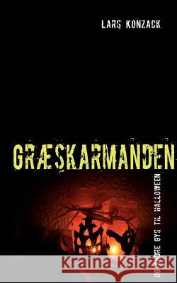 Græskarmanden: og andre gys til halloween Konzack, Lars 9788776914585 Books on Demand - książka