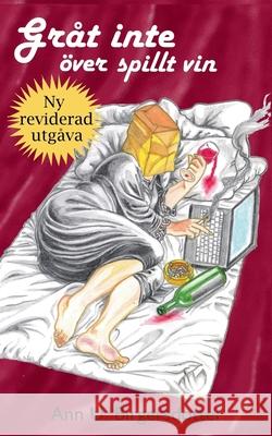 Gråt inte över spillt vin Ann U 9789178511976 Books on Demand - książka
