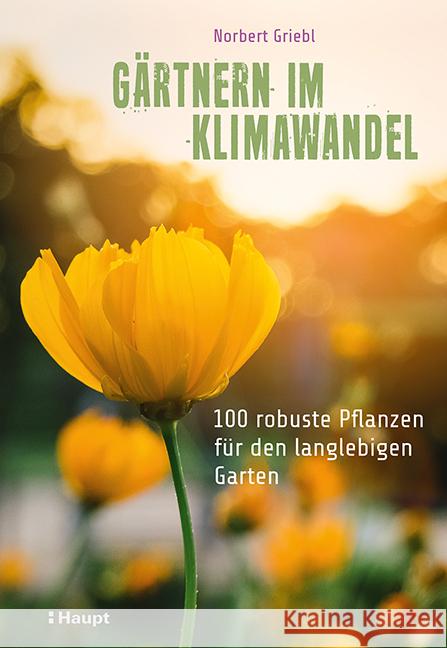 Gärtnern im Klimawandel Griebl, Norbert 9783258082769 Haupt - książka