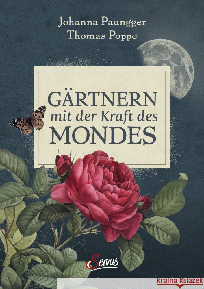 Gärtnern mit der Kraft des Mondes Paungger, Johanna, Poppe, Thomas 9783710403620 Servus - książka
