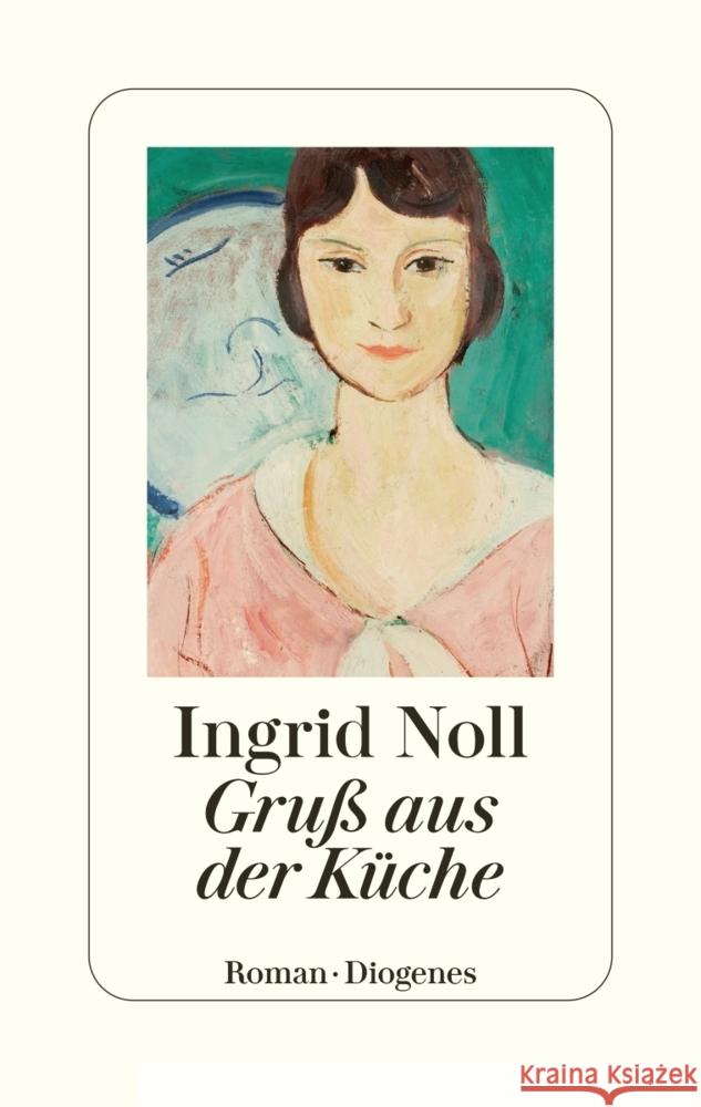 Gruß aus der Küche Noll, Ingrid 9783257072778 Diogenes - książka