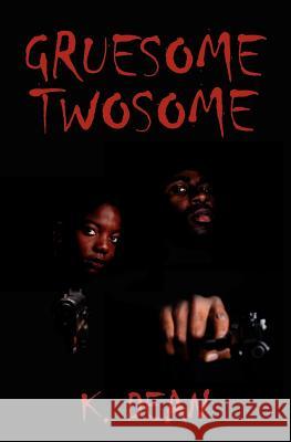 Gruesome Twosome K. Dean 9781461109013 Createspace - książka