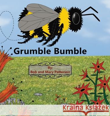 Grumble Bumble Bob Patterson Mary Patterson 9781970037753 Crippled Beagle Publishing - książka