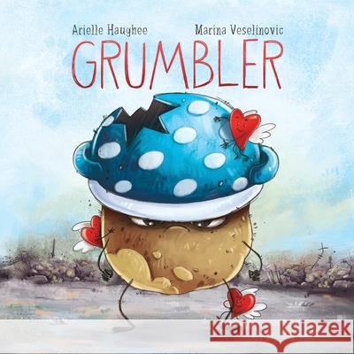 Grumbler Arielle Haughee Marina Veselinovic  9781949935059 Orange Blossom Publishing - książka