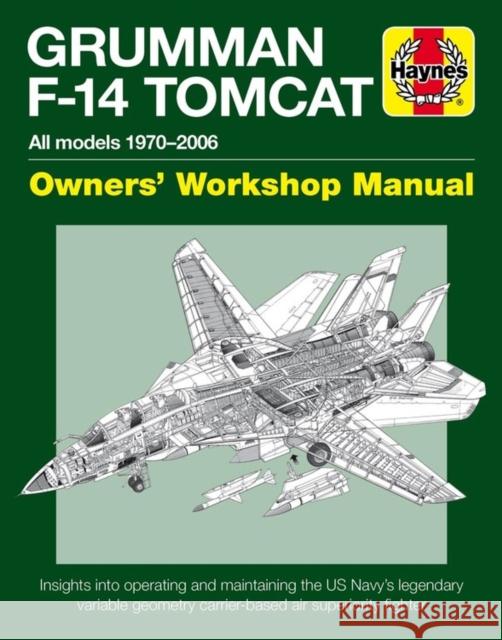 Grumman F-14 Tomcat Manual: All models 1970–2006 Tony Holmes 9781785211003 Haynes Publishing Group - książka