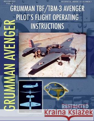 Grumman TBM Avenger Pilot's Flight Manual Periscope Film.com 9781411693876 Lulu.com - książka