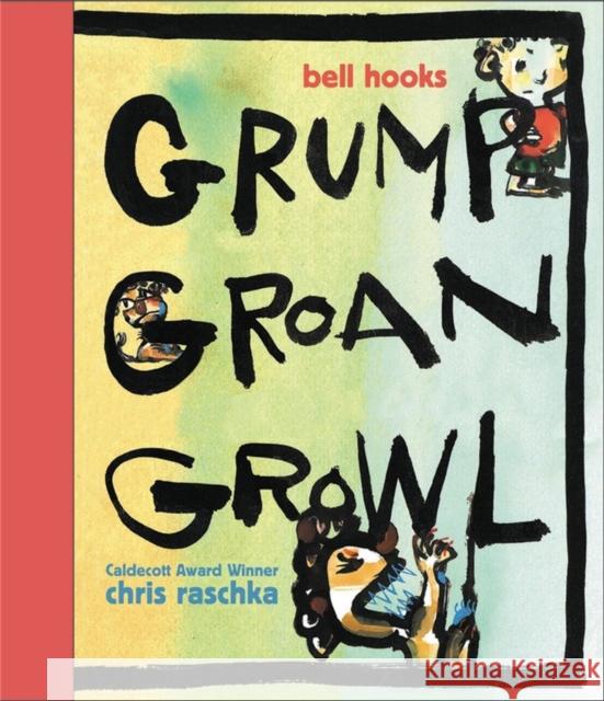 Grump Groan Growl Bell Hooks Chris Raschka 9781368007825 Disney-Hyperion - książka