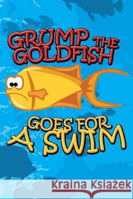 Grump the Goldfish Goes for a Swim Jupiter Kids   9781634287272 Speedy Publishing LLC - książka