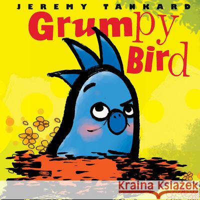 Grumpy Bird Jeremy Tankard 9780439851473 Scholastic Press - książka