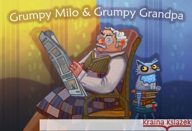 Grumpy Milo & Grumpy Grandpa Katerina Spaeth 9781223186511 Paw Prints Publishing - książka