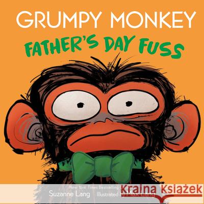 Grumpy Monkey Father's Day Fuss Suzanne Lang Max Lang 9780593709412 Random House Studio - książka