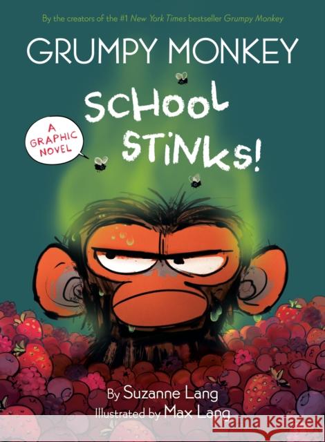 Grumpy Monkey School Stinks!: A Graphic Novel Max Lang 9780593709344 Random House Studio - książka