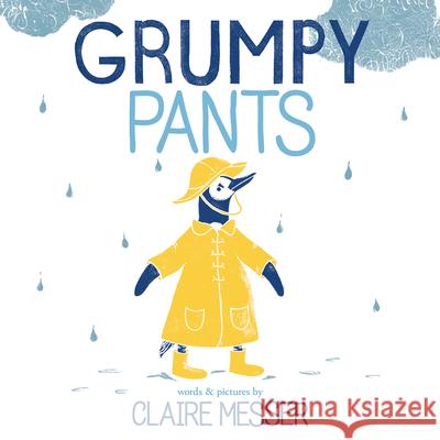 Grumpy Pants Claire Messer 9780807530757 Albert Whitman & Company - książka