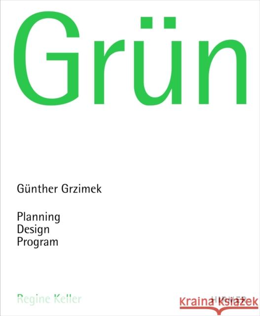 Grun: Gunter Grzimek: Planning, Design. Program  9783777440187 Hirmer Verlag - książka