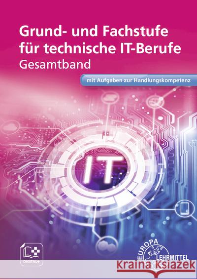 Grund- und Fachstufe für technische IT-Berufe Burgmaier, Monika, Quast, Jan, Troßmann, Hubert 9783808533017 Europa-Lehrmittel - książka