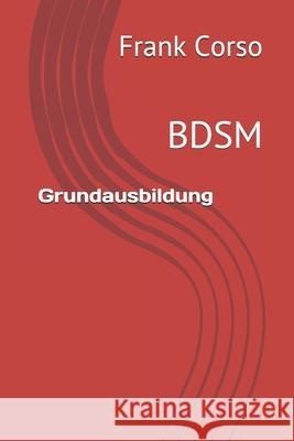 Grundausbildung: Bdsm Frank Corso 9781676731115 Independently Published - książka